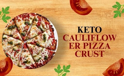 Keto Cauliflower Pizza Crust