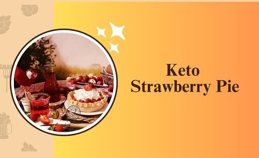 Keto Strawberry Pie